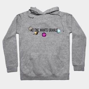 No One Wants Uranus Hoodie